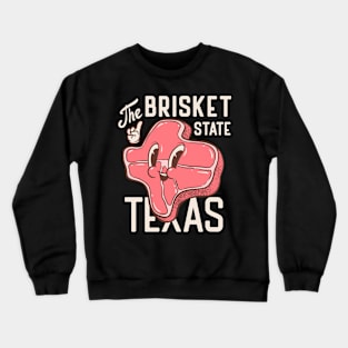 Texas - the Brisket State | Beef Brisket BBQ Crewneck Sweatshirt